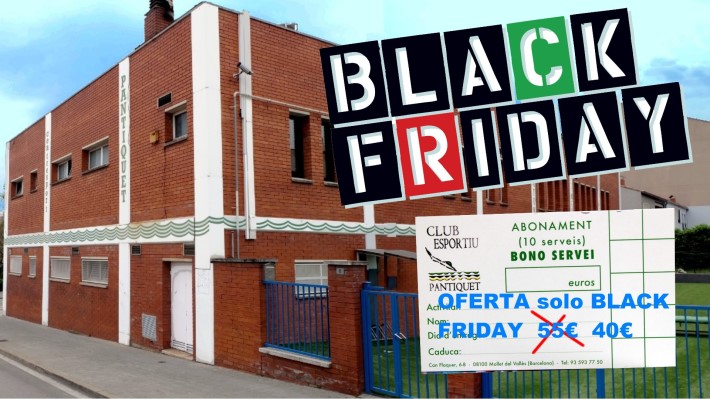 Club Esportiu Pantiquet, Mollet del Vallès, Barcelona, Black Friday Mollet oferta